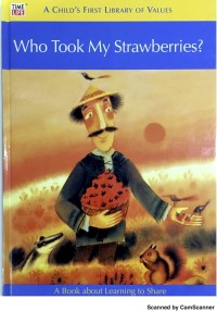 Image of A Child's First Library of Values: Who Took My Strawberries?