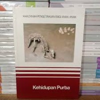 Image of Khazanah Pengetahuan Bagi Anak-Anak: Kehidupan Purba