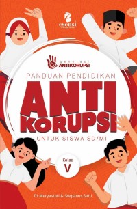 Image of Panduan Pendidikan Anti Korupsi Untuk Siswa SD/MI Kelas V