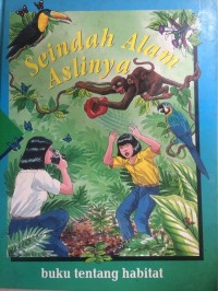 Image of Seindah Alam Aslinya: Memperkenalkan Habitat