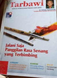 Image of Tarbawi: Jalani Saja Panggilan Rasa Senang yang Terbimbing