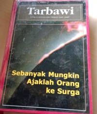 Image of Tarbawi: Sebanyak Mungkin Ajaklah Orang ke Surga